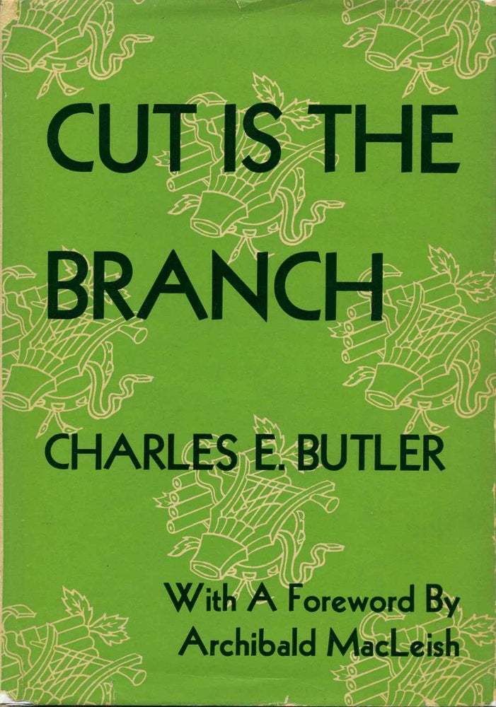 Item #005246 CUT IS THE BRANCH. Charles Edward Butler.