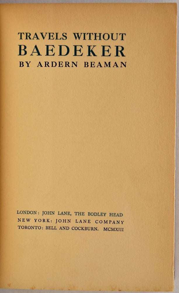 Item #005248 TRAVELS WITHOUT BAEDEKER. Ardern Beaman.