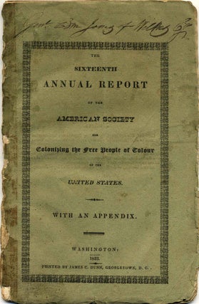 Item #005325 THE SIXTEENTH ANNUAL REPORT of the American Society for Colonizing the Free People...