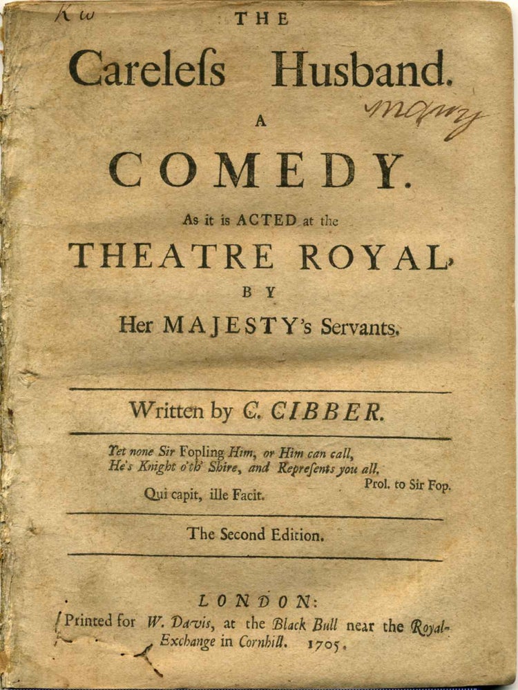 Item #005347 THE CARELESS HUSBAND. A Comedy. As it is Acted at the Theatre Royal By Her Majesty's Servants. Colley Cibber.