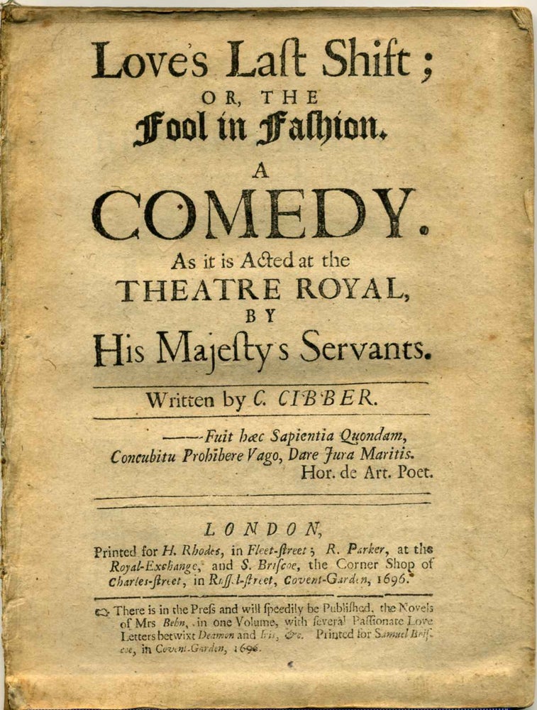 Item #005349 LOVE'S LAST SHIFT; or, the Fool in Fashion. A Comedy. As it is Acted at the Theatre Royal By His Majesty's Servants. Colley Cibber.