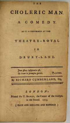Item #005352 THE CHOLERIC MAN. A Comedy. As it is Performed at the Theatre-Royal in Drury-Lane....