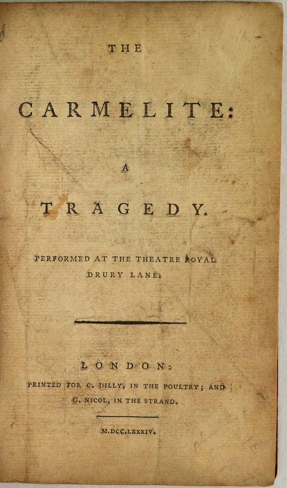 Item #005353 THE CARMELITE: A Tragedy. As it is Performed at the Theatre Royal in Drury Lane. Richard Cumberland.