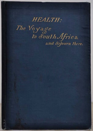 Item #005354 HEALTH: The Voyage to South Africa and Sojourn There. C. Lawrence Herman, H. W....