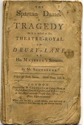 Item #005377 THE SPARTAN DAME. A Tragedy. As it is Acted at the Theatre-Royal in Drury-Lane, by...