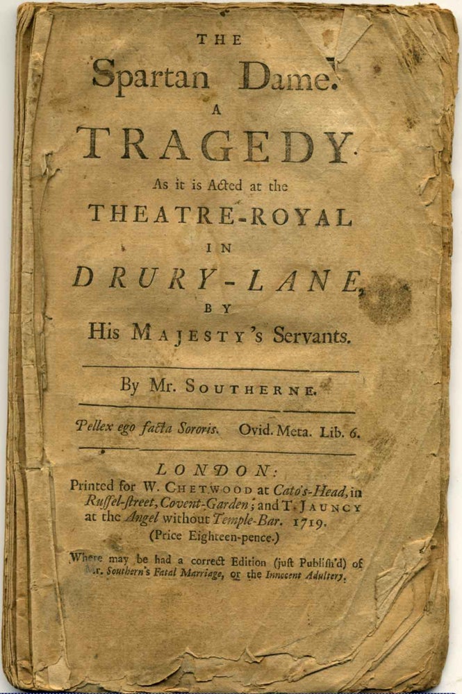 Item #005377 THE SPARTAN DAME. A Tragedy. As it is Acted at the Theatre-Royal in Drury-Lane, by His Majesty's Servants. Thomas Southerne.