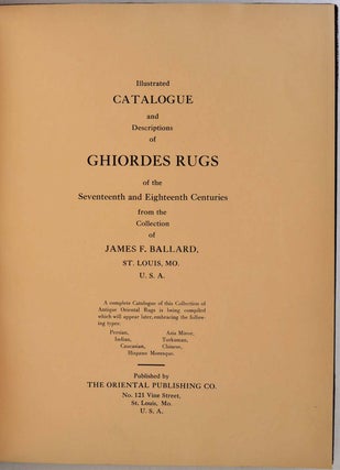 Item #005387 ILLUSTRATED CATALOGUE AND DESCRIPTIONS OF GHIORDES RUGS of the Seventeenth and...
