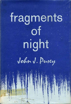 Item #005462 FRAGMENTS OF NIGHT. John J. Pusey