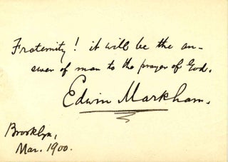 Item #005491 Autograph Quotation Signed. Edwin Markham