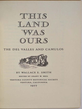 THIS LAND WAS OURS. The Del Valles and Camulos.