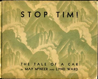 Item #005524 STOP TIM ! The Tale of a Car. May McNeer, Lynd Ward