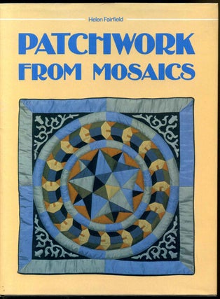 Item #005547 PATCHWORK FROM MOSAICS. Patchwork from the Stones of Venice. Helen Fairfield