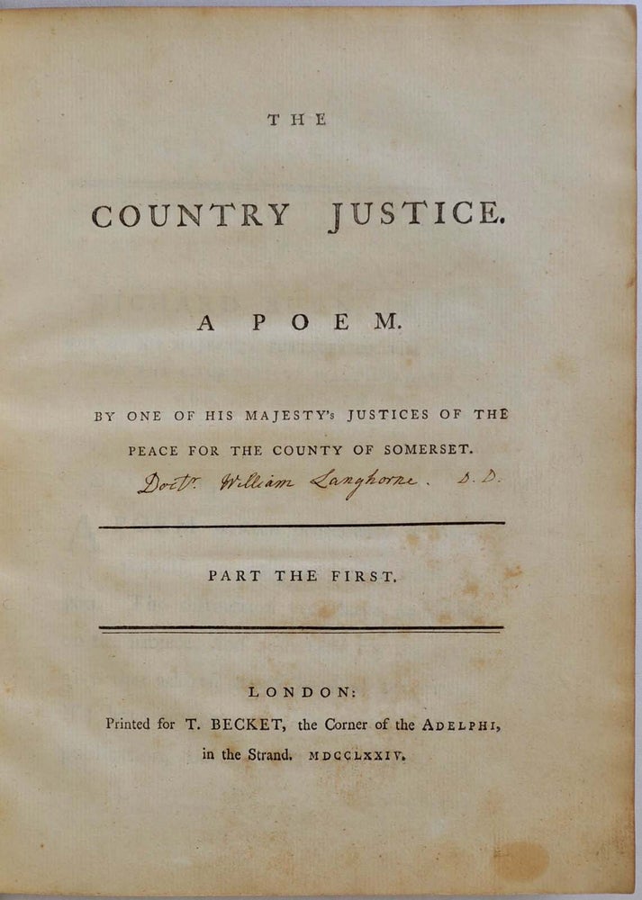 Item #005672 THE COUNTRY JUSTICE. A Poem. By One of His Majesty's Justices of the Peace for the County of Somerset. Parts I, II and III. John Langhorne.