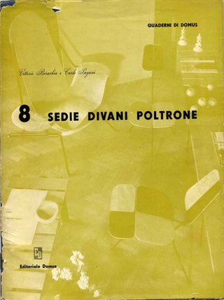 Item #005731 SEDIE DIVANI POLTRONE 8. Vittorio Borachia, Carlo Pagani