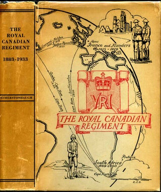 Item #005750 THE ROYAL CANADIAN REGIMENT 1883 - 1933. R. C. Fetherstonhaugh