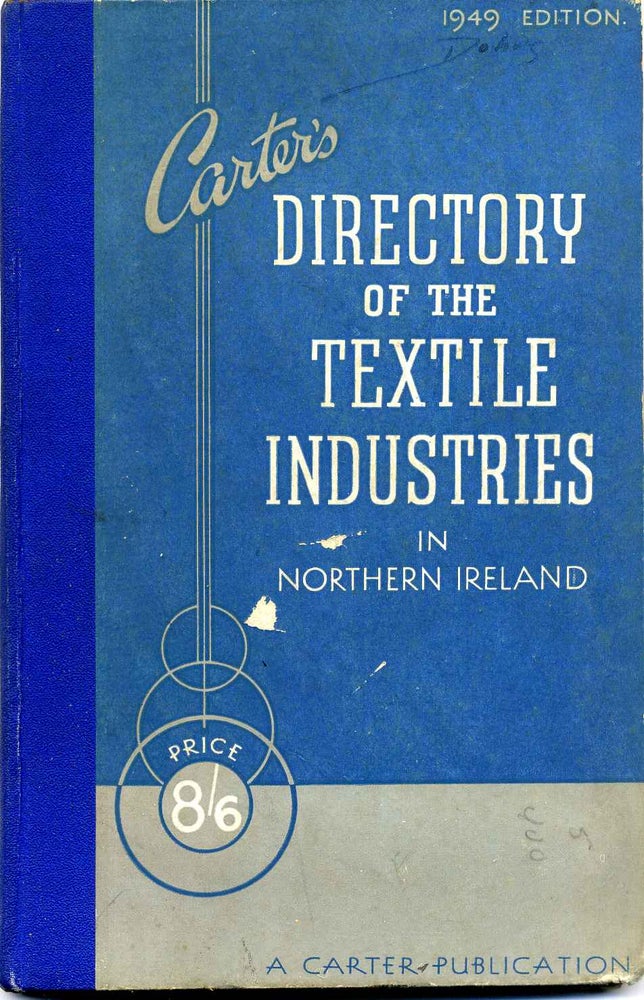 Item #005831 CARTER'S DIRECTORY OF THE TEXTILE INDUSTRIES IN NORTHERN IRELAND 1949. H. R. Carter.