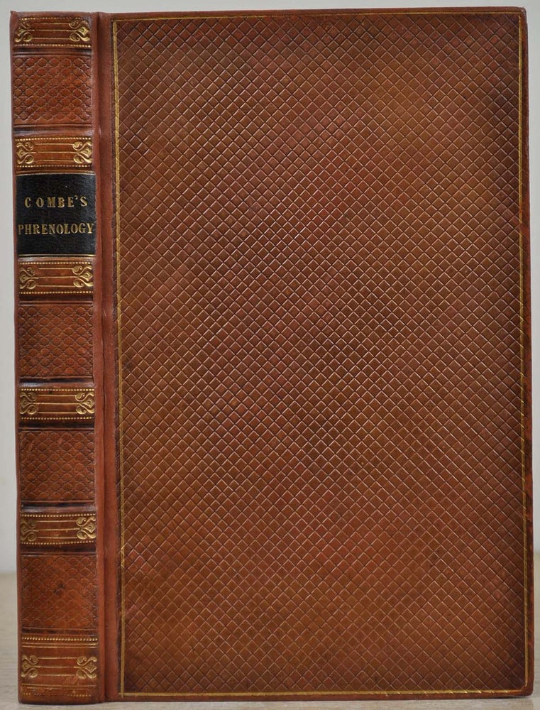 Item #005965 ESSAYS ON PHRENOLOGY, or An Inquiry Into the Principles and Utility of the System of Drs. Gall and Spurzheim, and Into the Objections Made Against It. George Combe.