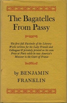 Item #005991 THE BAGATELLES FROM PASSY. Written by him in French and English and printed on his...