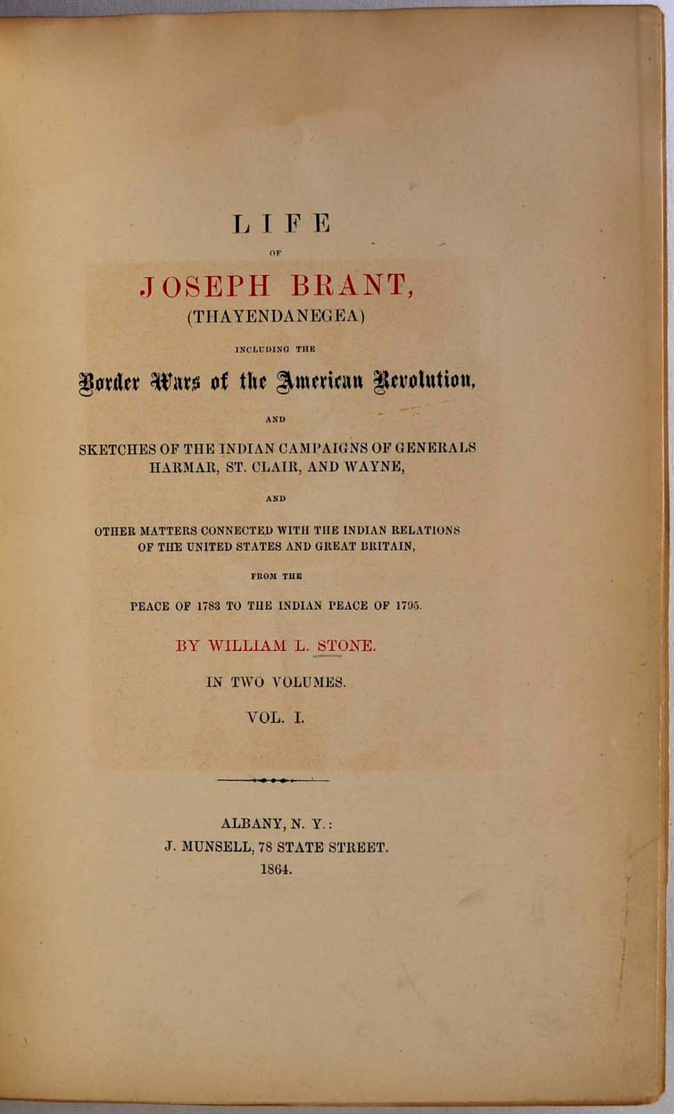 LIFE OF JOSEPH BRANT, THAYENDANEGEA Including The Border Wars Of The ...