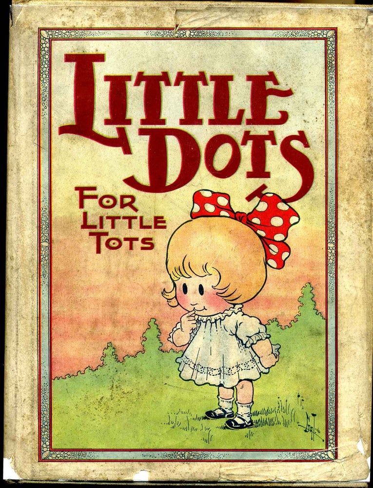 Item #006245 LITTLE DOTS FOR LITTLE TOTS. For Boys and Girls. Howard E. Altemus.