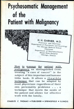 Item #006318 PSYCHOSOMATIC MANAGEMENT OF THE PATIENT WITH MALIGNANCY. Signed and inscribed by H....