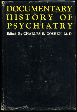 Item #006326 DOCUMENTARY HISTORY OF PSYCHIATRY. A Source Book on Historical Principles. Charles...