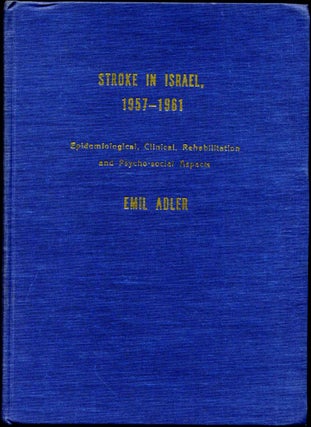 Item #006331 STROKE IN ISRAEL 1957-1961. Epidemiological, Clinical, Rehabilitation and...
