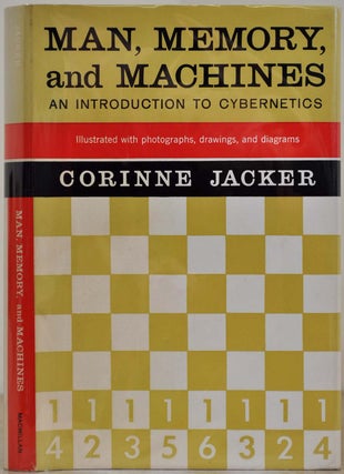 Item #006343 MAN, MEMORY AND MACHINES. An Introduction to Cybernetics. Corinne Jacker