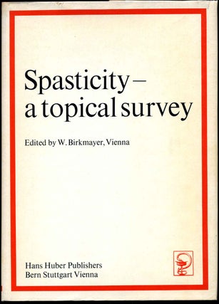 Item #006350 SPASTICITY - A Topical Survey. W. Birkmayer
