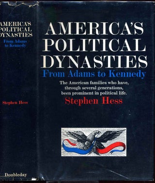 Item #006377 AMERICA'S POLITICAL DYNASTIES from Adams to Kennedy. Signed by author. Stephen Hess