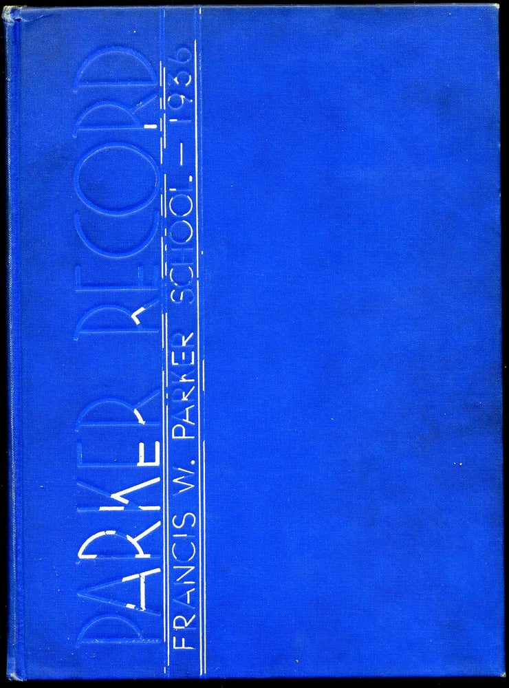 Item #006389 THE 1936 RECORD. The Official Year Book of the Francis W. Parker School, Chicago, Illinois. Mary Miller, the Record Staff.
