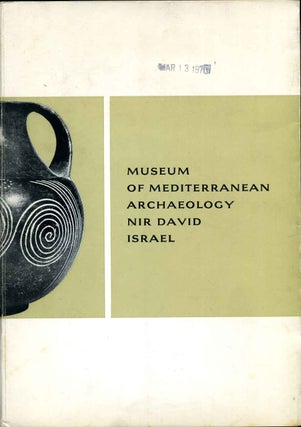 Item #006474 MUSEUM OF MEDITERRANEAN ARCHAEOLOGY NIR DAVID ISRAEL