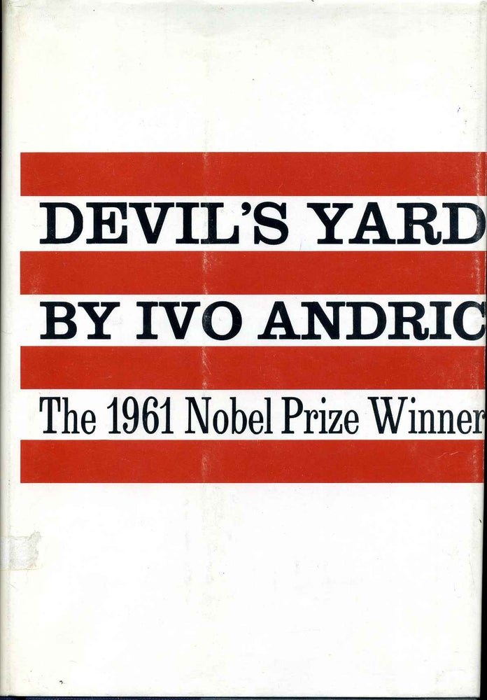Item #006547 DEVIL'S YARD. Ivo Andric.