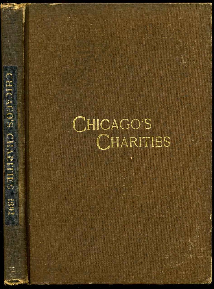 Item #006599 HAND-BOOK OF CHICAGO'S CHARITIES [Illustrated with a fold-out map of Chicago]. John Visher.