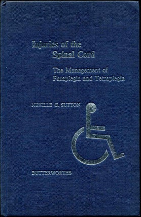 Item #006735 INJURIES OF THE SPINAL CORD. The Management of Paraplegia and Tetraplegia. Neville...