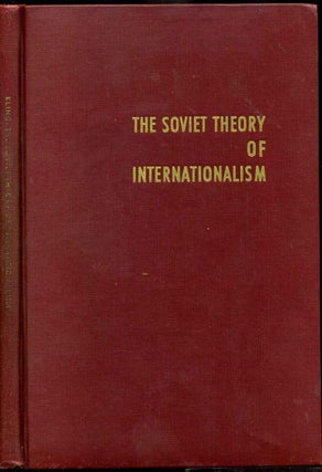 Item #006806 THE SOVIET THEORY OF INTERNATIONALISM. Merle Kling