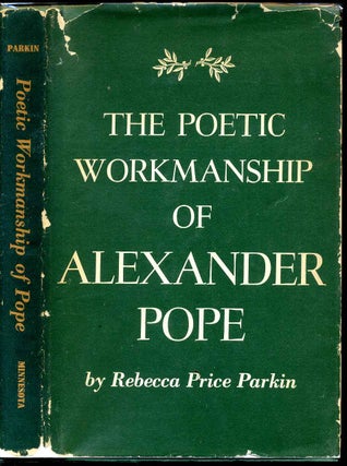 Item #006868 THE POETIC WORKMANSHIP OF ALEXANDER POPE. Rebecca Price Parkin