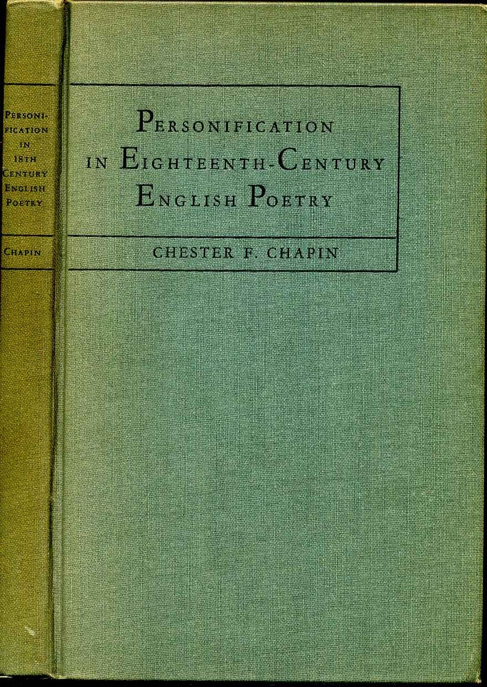 Item #006870 PERSONIFICATION IN EIGHTEENTH-CENTURY POETRY. Chester F. Chapin.