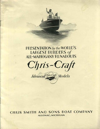 Item #006959 PRESENTATION BY THE WORLD'S LARGEST BUILDERS OF ALL-MAHOGANY RUNABOUTS. CHRIS-CRAFT....