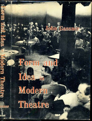 Item #006998 FORM AND IDEA IN MODERN THEATRE. John Gassner