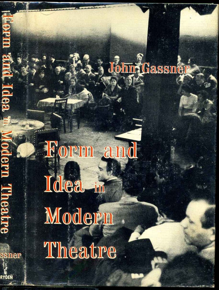 Item #006998 FORM AND IDEA IN MODERN THEATRE. John Gassner.