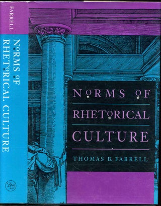 Item #007052 NORMS OF RHETORICAL CULTURE. Thomas B. Farrell