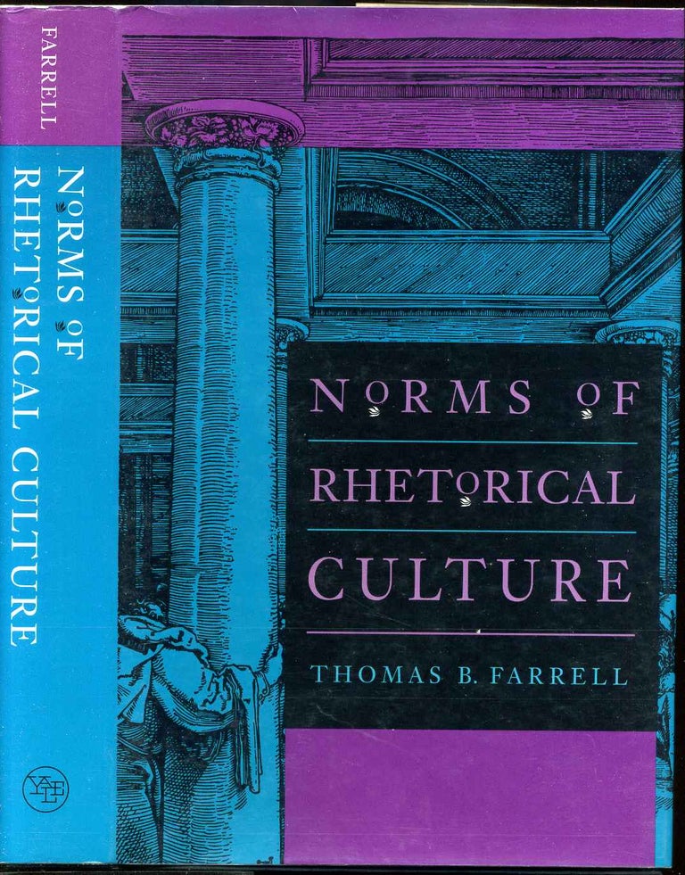 Item #007052 NORMS OF RHETORICAL CULTURE. Thomas B. Farrell.
