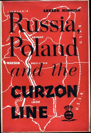 Item #007207 RUSSIA, POLAND AND THE CURZON LINE. Leszek Kirkien