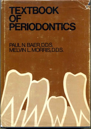 Item #007351 TEXTBOOK OF PERIODONTICS. Paul N. Baer, Melvin L. Morris