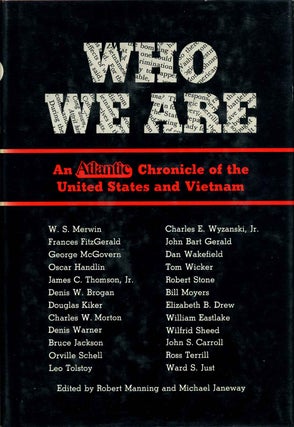 Item #007655 WHO WE ARE. The Atlantic Chronicle of the United States and Vietnam. Signed by...
