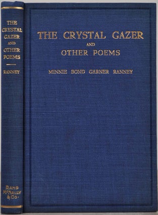 Item #007669 THE CRYSTAL GAZER and Other Poems. Minnie Bond Garner Ranney