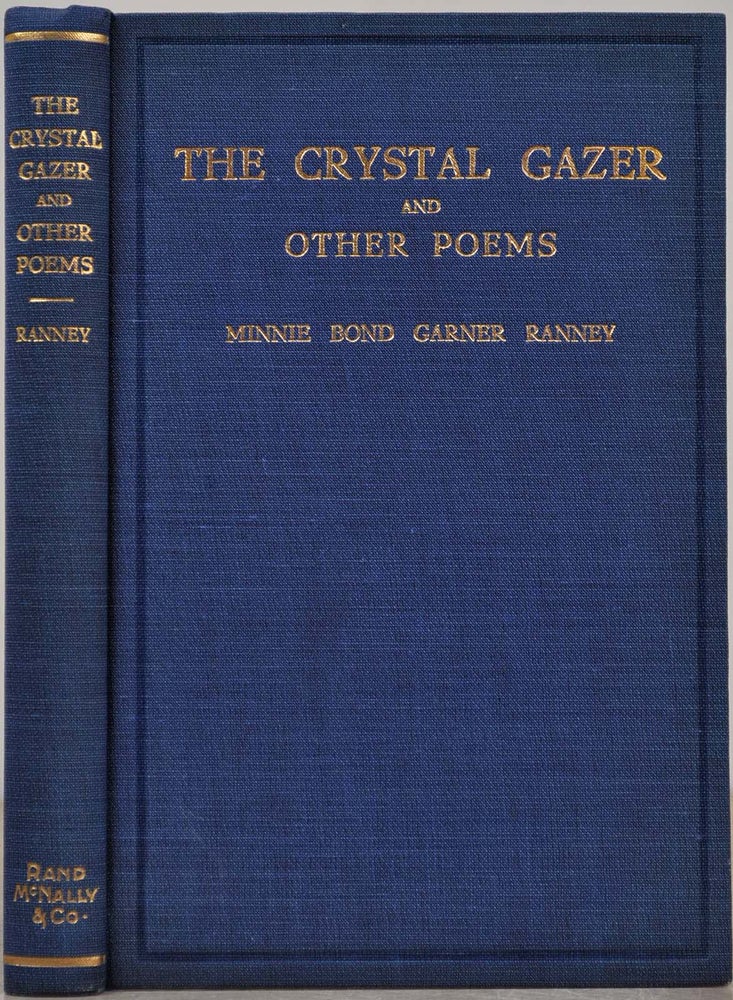 Item #007669 THE CRYSTAL GAZER and Other Poems. Minnie Bond Garner Ranney.
