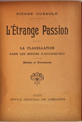 L'Etrange Passion. La Flagellation Dans Les Moers d'aujourd'hui. Etudes et Documents.