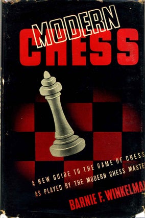 Item #008032 MODERN CHESS. An Introduction to the Art of Chess as Played by the Modern Chess...